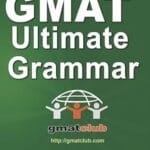 GMAT Ultimate Grammar: The Only Guide You Need by Gmat Club