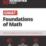 Gmat Foundations Of Math: 900+ Practice Problems in Book and Online (Manhattan Prep GMAT Prep)