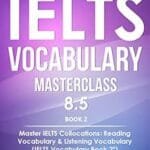 IELTS Vocabulary Masterclass 8.5. BOOK 2