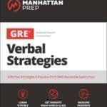 GRE Verbal Strategies: Effective Strategies & Practice from 99th Percentile Instructors (Manhattan Prep GRE Strategy Guides)