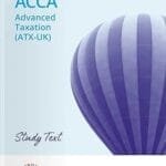 ADVANCED TAXATION (FA21) - STUDY TEXT