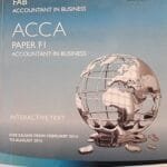 FIA Foundations of Accountant in Business FAB (ACCA F1): Paper F1: Study Text
