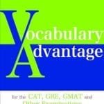 Vocabulary Advantage: GRE/GMAT/CAT and Other Examinations
