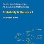 Cambridge AS & A Level Mathematics Probability & Statistics 1 Student’s Book (Collins)