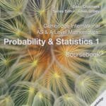 Cambridge International AS & A Level Probability & Statistics 1 Coursebook
