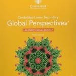 Cambridge Lower Secondary Global Perspectives Stage 7 Learner's Skills Book