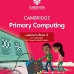 Cambridge Primary Computing Learner’s Book 3