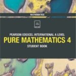 Pure Mathematics 4 Student Book : Edexcel IAL Mathematics