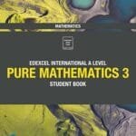 Pure Mathematics 3 Student Book: Pearson Edexcel International A Level