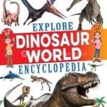 Explore Dinosaur World Encyclopedia