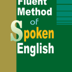 Fluent Method of Spoken English