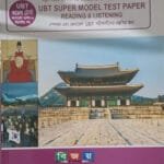 UBT SUPER MODEL TEST PAPER READING AND LISTENING
