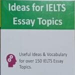 IDEAS FOR IELTS ESSAY TOPICS