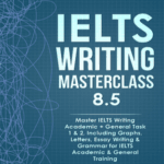 IELTS WRITING MASTERCLASS 8.5