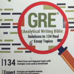 GRE Analytical Writing: Solutions to 134 Real Essay Topics (White Print)