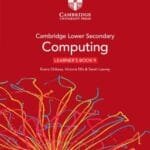 Cambridge Lower Secondary Computing Learner's Book 9