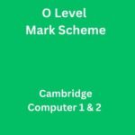 Computer 1 & 2 Cambrodge O Level Mark Scheme